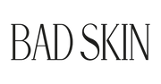 BAD SKIN