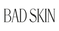 BAD SKIN